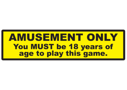 AMUSEMENT ONLY You must be 18 years of age to play this game. Decal Sticker